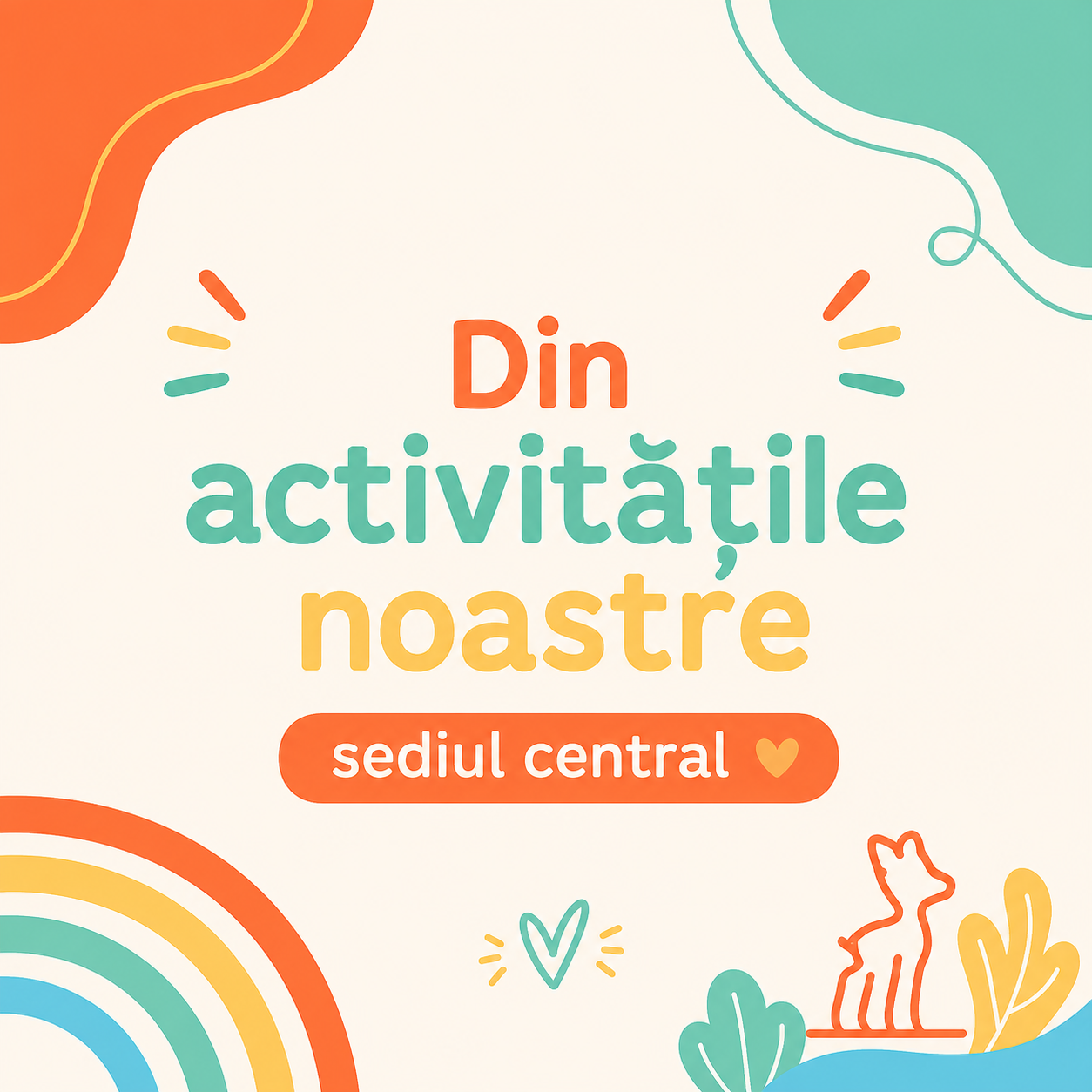 Din activitățile noastre - Sediul central